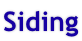 Siding